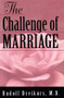 The Challenge of Marriage by Rudolf Dreikurs, 9781560326625
