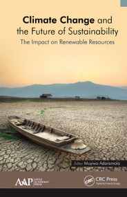 Climate Change and the Future of Sustainability (The Impact on Renewable Resources) - 9781774636268 by Muyiwa Adaramola, 9781774636268