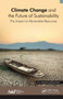 Climate Change and the Future of Sustainability (The Impact on Renewable Resources) - 9781774636268 by Muyiwa Adaramola, 9781774636268
