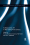 Collaborative Art in the Twenty-First Century - 9780367873929 by Sondra Bacharach, Siv B. Fjærestad, Jeremy Neil Booth, 9780367873929