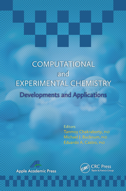 Computational and Experimental Chemistry (Developments and Applications) - 9781774632611 by Tanmoy Chakraborty, Michael J. Bucknum, Eduardo A. Castro, 9781774632611