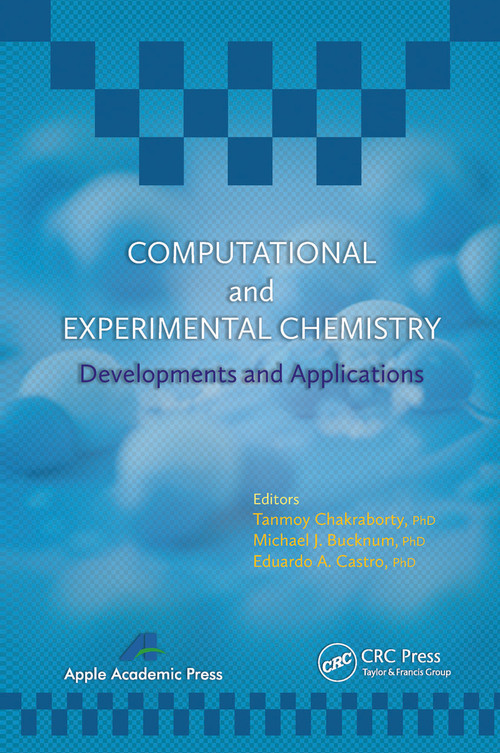 Computational and Experimental Chemistry (Developments and Applications) - 9781774632611 by Tanmoy Chakraborty, Michael J. Bucknum, Eduardo A. Castro, 9781774632611