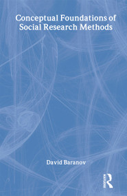 Conceptual Foundations of Social Research Methods - 9781594510717 by David Baranov, 9781594510717