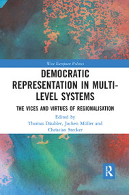 Democratic Representation in Multi-level Systems (The Vices and Virtues of Regionalisation) - 9780367729738 by Thomas Däubler, Jochen Müller, Christian Stecker, 9780367729738