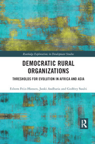 Democratic Rural Organizations (Thresholds for Evolution in Africa and Asia) - 9780367889821 by Esbern Friis-Hansen, Janki Andharia, Suubi Godfrey, 9780367889821