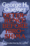Deterrence Before Hiroshima - 9781138509146 by George H. Quester, 9781138509146