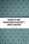 Disability and Knighthood in Malory's Morte Darthur - 9780367665876 by Tory Pearman, 9780367665876