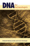 DNA for Archaeologists - 9781598746815 by Elizabeth Matisoo-Smith, K. Ann Horsburgh, 9781598746815