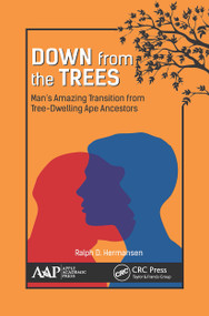 Down from the Trees (Man's Amazing Transition from Tree-Dwelling Ape Ancestors) - 9781774634189 by Ralph D. Hermansen, 9781774634189