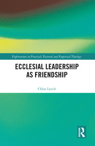 Ecclesial Leadership as Friendship - 9780367786830 by Chloe Lynch, 9780367786830