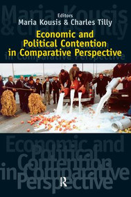 Economic and Political Contention in Comparative Perspective by Maria Kousis, Charles Tilly, 9781594510755