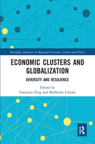Economic Clusters and Globalization (Diversity and Resilience) - 9780367671167 by Francisco Puig, Berrbizne Urzelai, 9780367671167