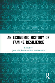 An Economic History of Famine Resilience - 9780367776831 by Jessica Dijkman, Bas van Leeuwen, 9780367776831