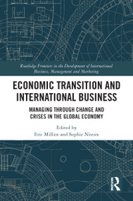 Economic Transition and International Business (Managing Through Change and Crises in the Global Economy) - 9780367784133 by Eric Milliot, Sophie Nivoix, 9780367784133
