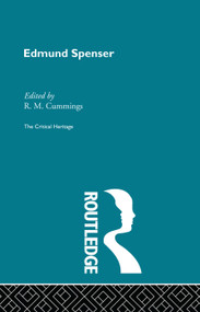 Edmund Spencer (The Critical Heritage) by R. M. Cummings, 9780415756648