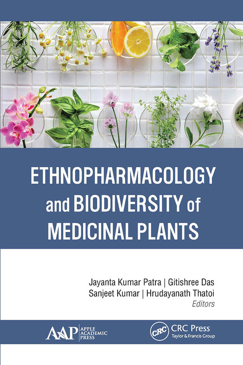 Ethnopharmacology and Biodiversity of Medicinal Plants - 9781774634493 by Jayanta Kumar Patra, Gitishree Das, Sanjeet Kumar, Hrudayanath Thatoi, 9781774634493