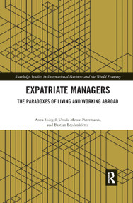 Expatriate Managers (The Paradoxes of Living and Working Abroad) - 9780367876739 by Anna Spiegel, Ursula Mense-Petermann, Bastian Bredenkötter, 9780367876739