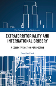 Extraterritoriality and International Bribery (A Collective Action Perspective) - 9780367777173 by Branislav Hock, 9780367777173