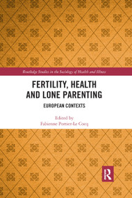 Fertility, Health and Lone Parenting (European Contexts) - 9780367877514 by Fabienne Portier-Le Cocq, 9780367877514