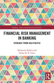 Financial Risk Management in Banking (Evidence from Asia Pacific) - 9780367784232 by Shahsuzan Zakaria, Sardar Islam, 9780367784232