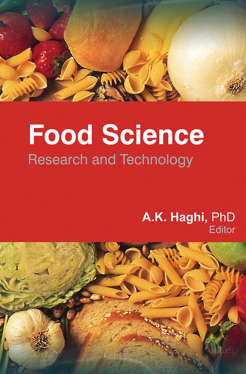 Food Science (Research and Technology) - 9781774632321 by A. K. Haghi, 9781774632321