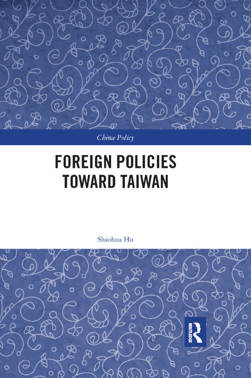 Foreign Policies toward Taiwan - 9780367888602 by Shaohua Hu, 9780367888602