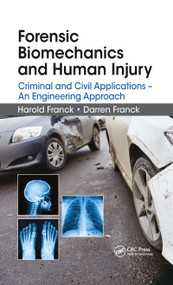 Forensic Biomechanics and Human Injury (Criminal and Civil Applications - An Engineering Approach) - 9780367778866 by Harold Franck, Darren Franck, 9780367778866