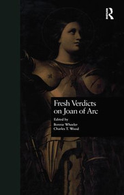 Fresh Verdicts on Joan of Arc - 9781138974678 by Bonnie Wheeler, Charles T. Wood, 9781138974678