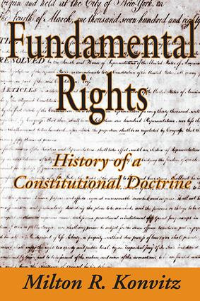 Fundamental Rights (History of a Constitutional Doctrine) - 9781412806473 by Milton Konvitz, 9781412806473
