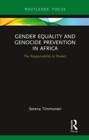 Gender Equality and Genocide Prevention in Africa (The Responsibility to Protect) - 9780367788100 by Serena Timmoneri, 9780367788100