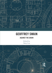 Geoffrey Swain (Against the Grain) - 9780367891633 by Terry Cox, 9780367891633