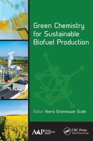 Green Chemistry for Sustainable Biofuel Production - 9781774631348 by Veera Gnaneswar Gude, 9781774631348