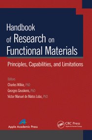 Handbook of Research on Functional Materials (Principles, Capabilities and Limitations) by Charles A. Wilkie, Georges Geuskens, Victor Manuel de Matos Lobo, 9781774632932