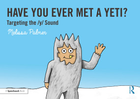 Have You Ever Met a Yeti? (Targeting the y Sound) by Melissa Palmer, 9780367648589