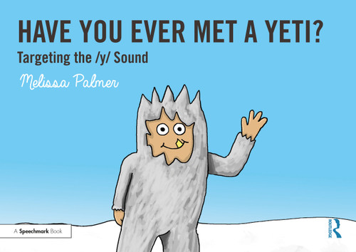 Have You Ever Met a Yeti? (Targeting the y Sound) by Melissa Palmer, 9780367648589