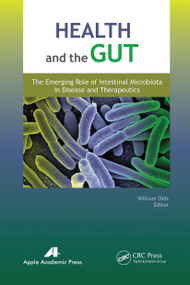 Health and the Gut (The Emerging Role of Intestinal Microbiota in Disease and Therapeutics) - 9781774632048 by William Olds, 9781774632048