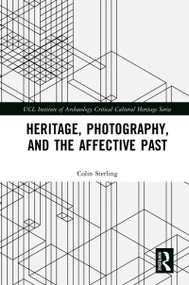 Heritage, Photography, and the Affective Past - 9780367777586 by Colin Sterling, 9780367777586
