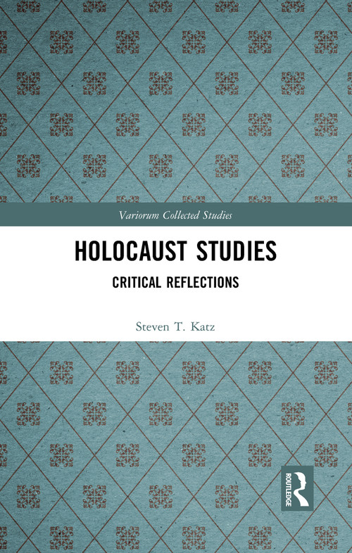 Holocaust Studies (Critical Reflections) - 9780367786502 by Steven T. Katz, 9780367786502