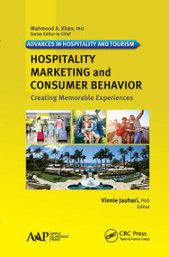 Hospitality Marketing and Consumer Behavior (Creating Memorable Experiences) - 9781774636244 by Vinnie Jauhari, 9781774636244