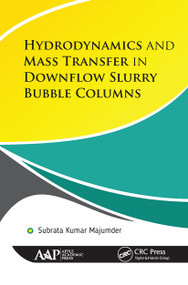 Hydrodynamics and Mass Transfer in Downflow Slurry Bubble Columns - 9781774631553 by Subrata Kumar Majumder, 9781774631553
