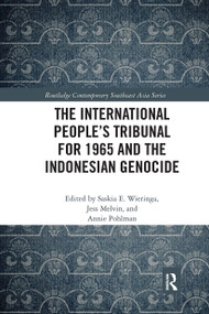 The International People's Tribunal for 1965 and the Indonesian Genocide - 9780367662295 by Saskia Wieringa, Jess Melvin, Annie Pohlman, 9780367662295