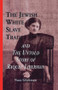 The Jewish White Slave Trade and the Untold Story of Raquel Liberman - 9781138864443 by Nora Glickman, 9781138864443