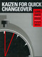 Kaizen for Quick Changeover (Going Beyond SMED) by Keisuke Arai, Kenichi Sekine, 9781563273414