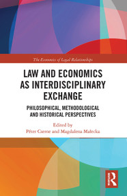 Law and Economics as Interdisciplinary Exchange (Philosophical, Methodological and Historical Perspectives) - 9780367777654 by Péter Cserne, Magdalena Małecka, 9780367777654