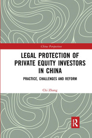 Legal Protection of Private Equity Investors in China (Practice, Challenges and Reform) - 9780367660420 by Chi Zhang, 9780367660420