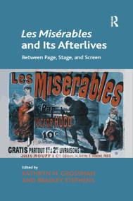 Les Misérables and Its Afterlives (Between Page, Stage, and Screen) - 9780367880286 by Kathryn M. Grossman, Bradley Stephens, 9780367880286