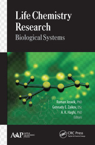 Life Chemistry Research (Biological Systems) - 9781774630846 by Roman Joswik, Gennady E. Zaikov, A. K. Haghi, 9781774630846