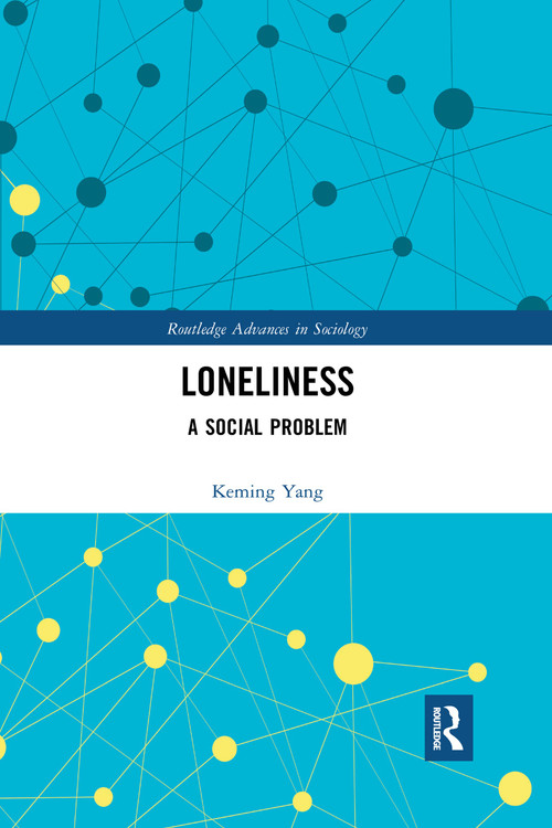 Loneliness (A Social Problem) - 9780367660918 by Keming Yang, 9780367660918