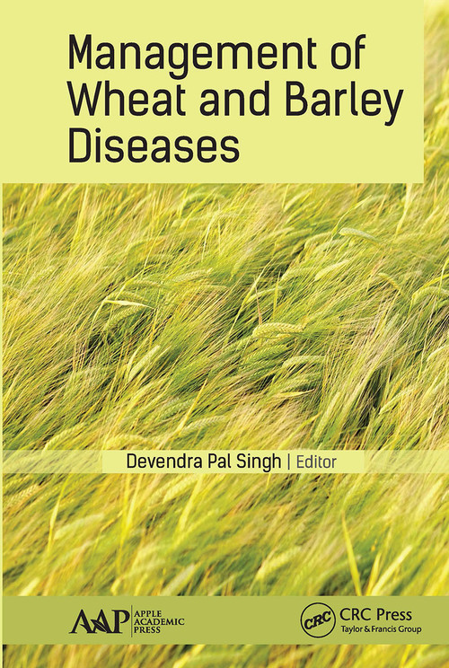 Management of Wheat and Barley Diseases - 9781774636619 by Devendra Pal Singh, 9781774636619