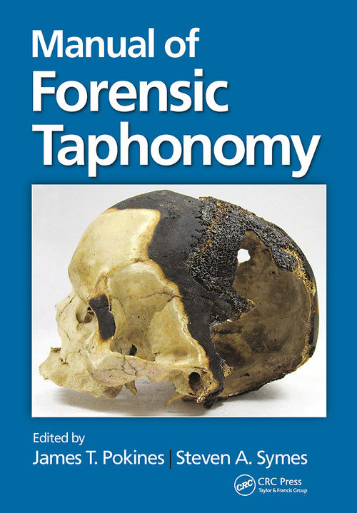 Manual of Forensic Taphonomy - 9780367778507 by James Pokines, Steven A. Symes, 9780367778507